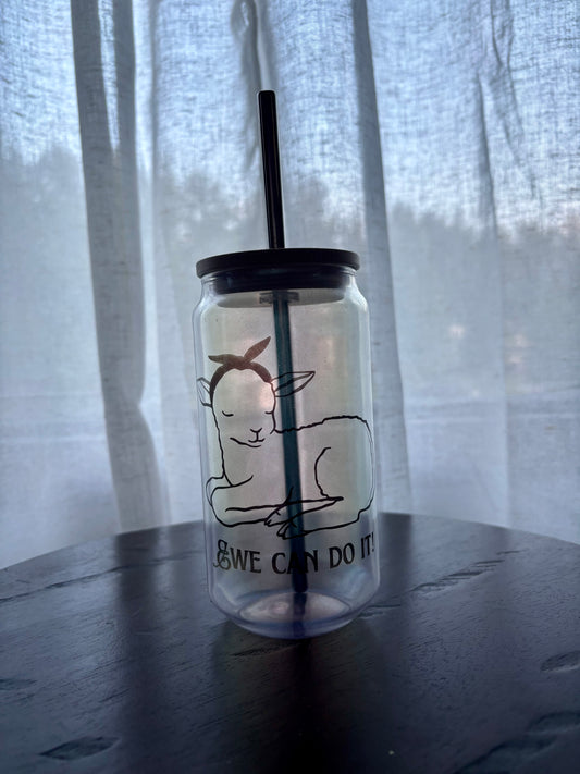 Ewe can do it! 16OZ Glass Tumbler