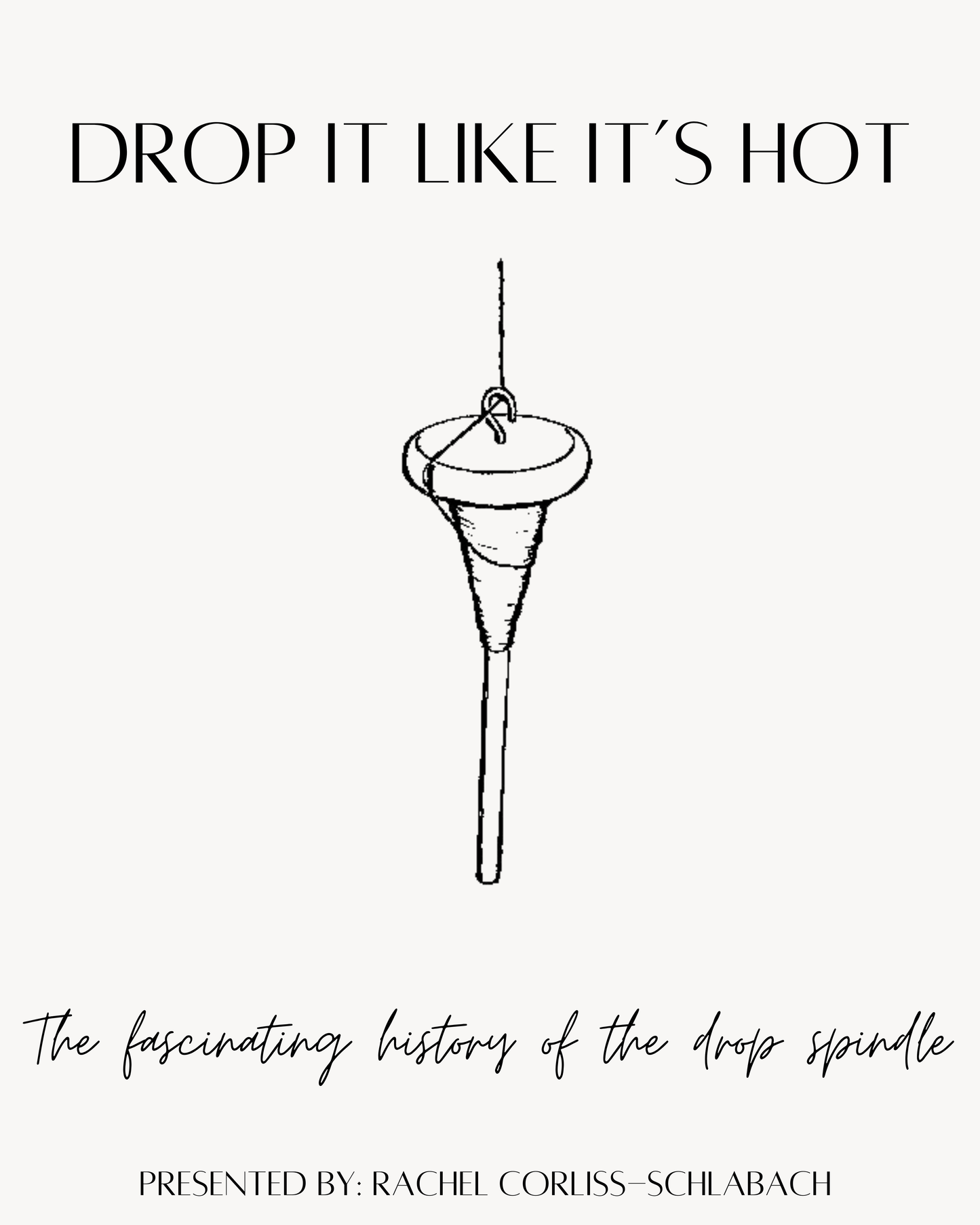 Drop It Like It’s Hot: The history of the drop spindle DIGITAL MODULE
